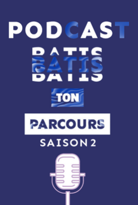 BUILDERS École d'ingénieurs - Podcast Bâtis ton parcours - saison 2
